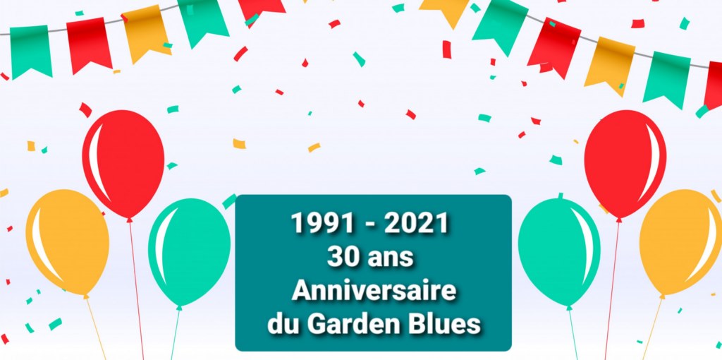 anniversaire 30 ans garden blues